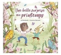 Une belle surprise au printemps Jo Hoestlandt (Auteur), Crescence Bouvarel (Illustration)
