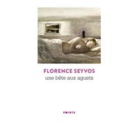 Une bête aux aguets - Florence Seyvos - Points - Poche - Roman
