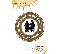 Une Bible, Du Café, Des Disciples - Vers Une Multiplication De Disciples