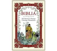 Une Bible pour chaque jour 365 histoires de l'Ancien et du Nouveau Testament