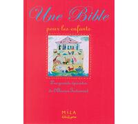 Une bible pour les enfants: Les grands épisodes de l'ancien testament