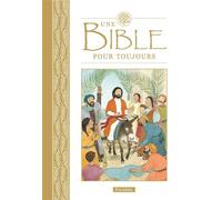 Une Bible pour toujours - Lois Rock - Excelsis - broché - Document jeunesse dès 6 ans