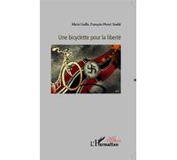 Une bicyclette pour la liberté - François-Henri Soulié - L'harmattan - broché - Théâtre