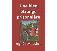 Une Bien Etrange Prisonnière