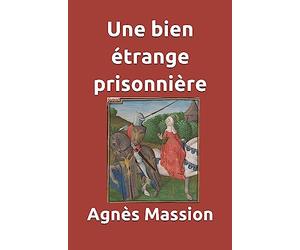 Une Bien Etrange Prisonnière