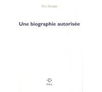 Une Biographie Autorisée