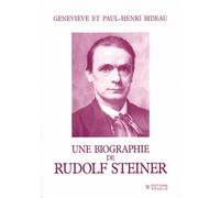 Une Biographie De Rudolf Steiner - Quelques Aspects Du Devenir De L'anthroposophie