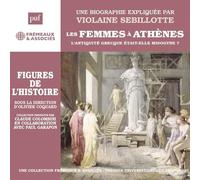 UNE BIOGRAPHIE EXPLI - LES FEMMES A ATHENES - 3CD - K72z
