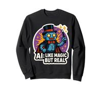 Une Blague d'ingénieur en Intelligence Artificielle comme la Magie mais la Vraie Intelligence Artificielle Sweatshirt