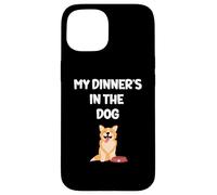 Une blague drôle entre mari et petit ami papa : « Mon dîner est dans le chien » Coque pour iPhone 15