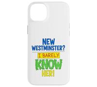 Une Blague drôle sur New Westminster, Je la connais à Peine Coque pour iPhone 14 Plus