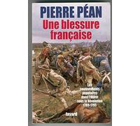 Une blessure française: Des soulèvements populaires dans l'Ouest sous la Révolution (1789-1795)