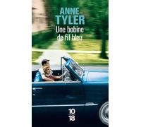 Une bobine de fil bleu - Anne Tyler - 10/18 - Poche - Roman
