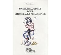 Une boîte à outils pour s'initier à la philosophie