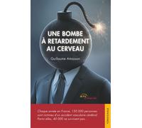 Une bombe à retardement au cerveau