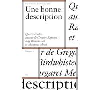 Une bonne description: Quatre études autour de Gregory Bateson, Ray Birdwhistell et Margaret Mead