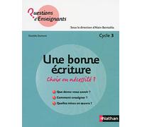 Une bonne écriture, choix ou nécessité