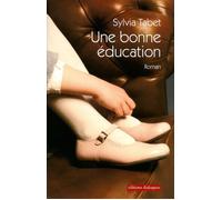 Une bonne éducation - Sylvia Tabet - Dialogues Eds - broché - Roman