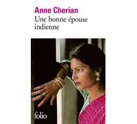 Anne Cherian – Une bonne épouse indienne – Traduit par Josette Chicheportiche – Gallimard Poche
