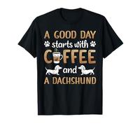 Une Bonne journée pour Commencer avec Un café et Un Teckel T-Shirt