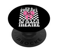 Une Bonne journée pour enseigner Le théâtre Professeur d'art Dramatique Enseignement de l'art Dramatique PopSockets PopGrip Adhésif