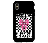 Une Bonne journée pour enseigner Le théâtre Professeur d'art Dramatique Enseignement de l'art Dramatique Coque pour iPhone X/XS