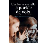 Une Bonne Nouvelle À Portée De Voix