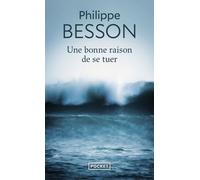 Une bonne raison de se tuer - Philippe Besson - Pocket - Poche - Roman