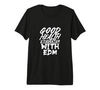 Une Bonne santé Commence avec EDM Vibes T-Shirt Haut de Gamme