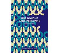 Une bouche sans personne