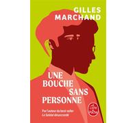 Une bouche sans personne - Gilles Marchand - Lgf - Poche - Roman
