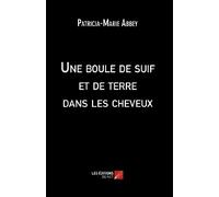 Une boule de suif et de terre dans les cheveux