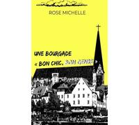 Une bourgade bon chic bon genre - Rose Michelle - Le Lys Bleu - broché - Témoignage