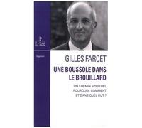 Une Boussole Dans Le Brouillard - Un Chemin Spirituel : Pourquoi, Comment Et Dans Quel But ?