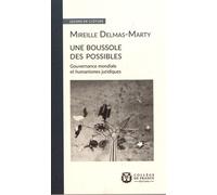 Une Boussole Des Possibles - Gouvernance Mondiale Et Humanismes Juridiques