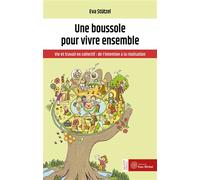 Une boussole pour vivre ensemble Vie et travail en collectif : de l'intention à la réalisation - Eva Stützel - Yves Michel Eds - broché - Essai