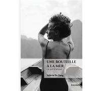 Une bouteille à la mer La soif d'amour - Valérie Do Dang - Edilivre-Aparis - broché - Roman