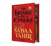 Sabaa Tahir – Une braise sous la cendre – Tome 1 – Relié