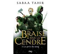 Une braise sous la cendre - tome 03 : Le prix du sang