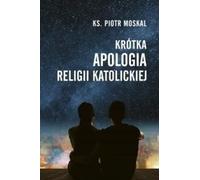 Une brève apologie de la religion catholique