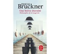 Une brève éternité Pascal Bruckner (Auteur)