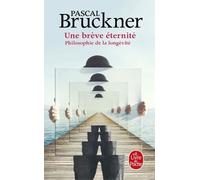 Une Brève Éternité - Philosophie De La Longévité