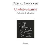 Une Brève Éternité - Philosophie De La Longévité