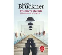 Une Brève Éternité - Philosophie De La Longévité