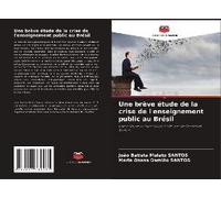 Une Brève Étude De La Crise De L'enseignement Public Au Brésil