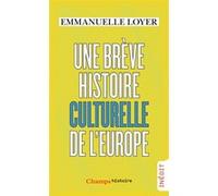 Une brève histoire culturelle de l'Europe Emmanuelle Loyer (Auteur)