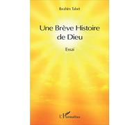 Une Brève Histoire de Dieu: Essai