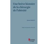 Une brève histoire de la chirurgie de l'obésité - Jérôme Dargent - Medecine Science Publications - broché - Scolaire / Universitaire