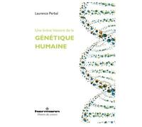 Une brève histoire de la génétique humaine - Laurence Perbal - Hermann - broché - Essai