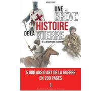 Une brève histoire de la guerre - Hugues Perot - Pierre De Taillac - broché - Essai
